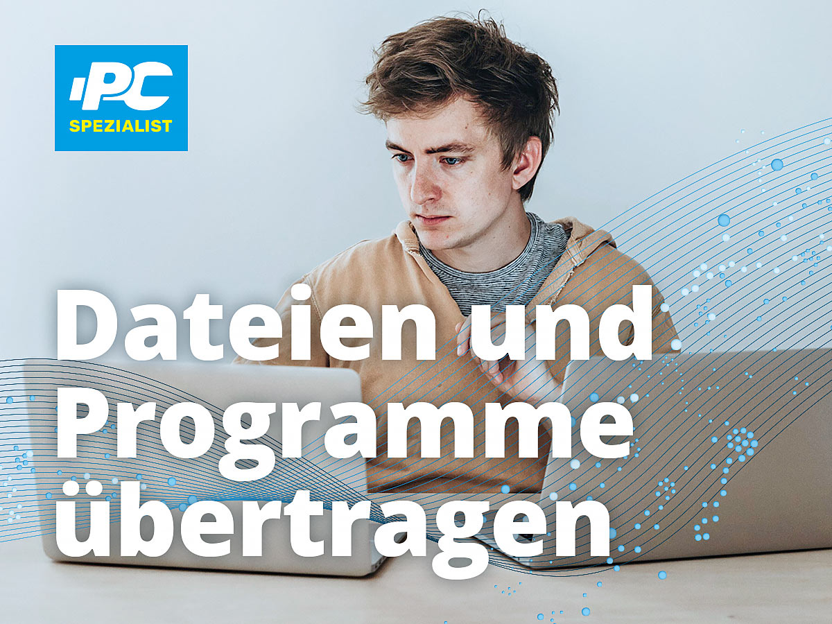 Datei und Programme übertragen